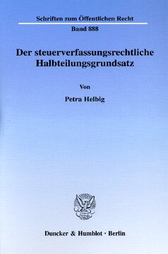 Der steuerverfassungsrechtliche Halbteilungsgrundsatz: Maßstab für Steuerbelastung und Ausgleichsverpflichtung im Länderfinanzausgleich? Zugleich ein Valet der verfassungsrechtlichen Anbindung des Äquivalenzprinzips