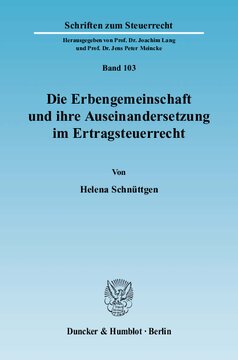 Die Erbengemeinschaft und ihre Auseinandersetzung im Ertragsteuerrecht