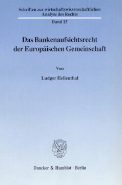 Das Bankenaufsichtsrecht der Europäischen Gemeinschaft