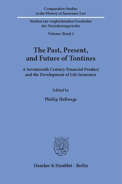 The Past, Present, and Future of Tontines: A Seventeenth Century Financial Product and the Development of Life Insurance