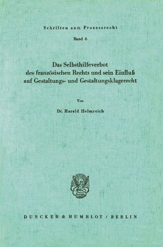 Das Selbsthilfeverbot des französischen Rechts und sein Einfluß auf Gestaltungs- und Gestaltungsklagerecht