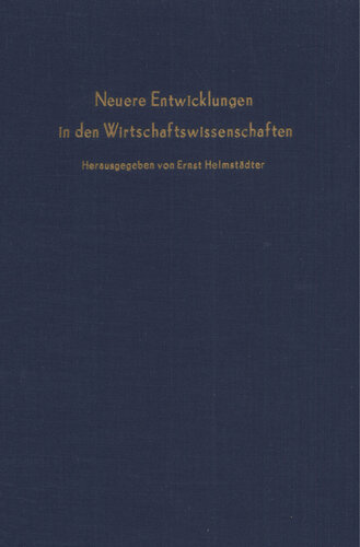 Neuere Entwicklungen in den Wirtschaftswissenschaften: Verhandlungen auf der Arbeitstagung des Vereins für Socialpolitik in Münster 1977