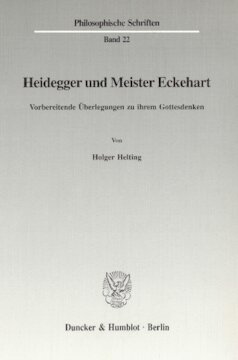 Heidegger und Meister Eckehart: Vorbereitende Überlegungen zu ihrem Gottesdenken