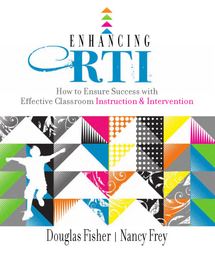 Enhancing RTI: How to Ensure Success with Effective Classroom Instruction and Intervention