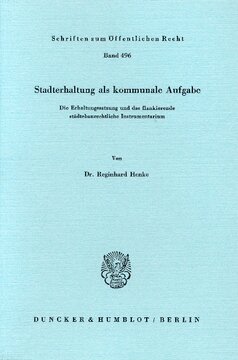 Stadterhaltung als kommunale Aufgabe: Die Erhaltungssatzung und das flankierende städtebaurechtliche Instrumentarium
