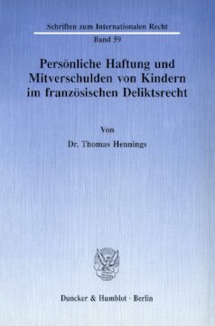 Persönliche Haftung und Mitverschulden von Kindern im französischen Deliktsrecht
