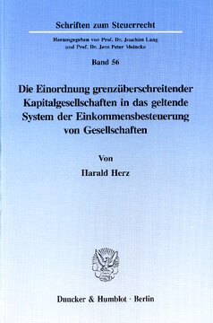 Die Einordnung grenzüberschreitender Kapitalgesellschaften in das geltende System der Einkommensbesteuerung von Gesellschaften
