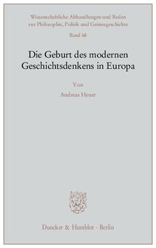 Die Geburt des modernen Geschichtsdenkens in Europa