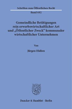 Gemeindliche Betätigungen rein erwerbswirtschaftlicher Art und »Öffentlicher Zweck« kommunaler wirtschaftlicher Unternehmen