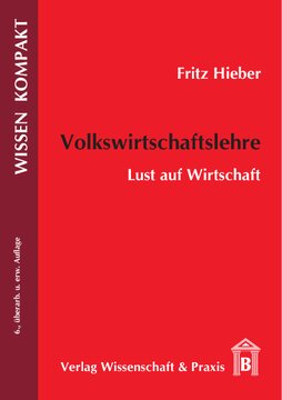 Volkswirtschaftslehre: Lust auf Wirtschaft