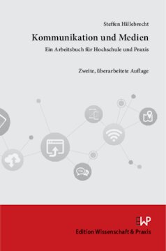 Kommunikation und Medien: Ein Arbeitsbuch für Hochschule und Praxis