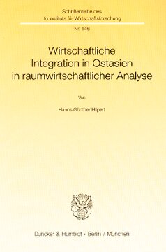 Wirtschaftliche Integration in Ostasien in raumwirtschaftlicher Analyse