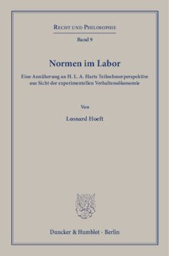 Normen im Labor: Eine Annäherung an H. L. A. Harts Teilnehmerperspektive aus Sicht der experimentellen Verhaltensökonomie