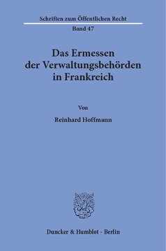 Das Ermessen der Verwaltungsbehörden in Frankreich