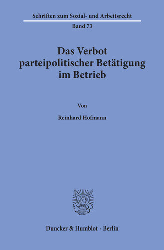 Das Verbot parteipolitischer Betätigung im Betrieb