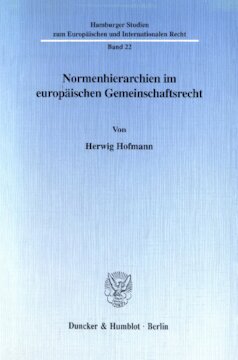 Normenhierarchien im europäischen Gemeinschaftsrecht