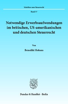 Notwendige Erwerbsaufwendungen im britischen, US-amerikanischen und deutschen Steuerrecht