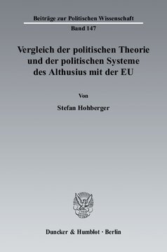 Vergleich der politischen Theorie und der politischen Systeme des Althusius mit der EU