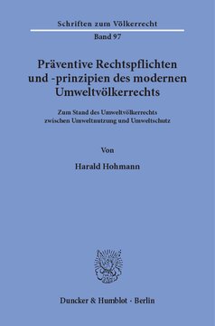 Präventive Rechtspflichten und -prinzipien des modernen Umweltvölkerrechts: Zum Stand des Umweltvölkerrechts zwischen Umweltnutzung und Umweltschutz