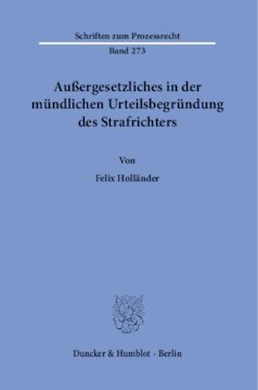 Außergesetzliches in der mündlichen Urteilsbegründung des Strafrichters