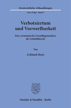Verbotsirrtum und Vorwerfbarkeit: Eine systematische Grundlagenanalyse der Schuldtheorie