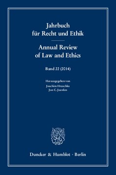 Jahrbuch für Recht und Ethik / Annual Review of Law and Ethics: Bd. 22 (2014). Themenschwerpunkt: Grund und Grenzen der Solidarität in Recht und Ethik – Foundation and Limitation of Solidarity in Law and Ethics