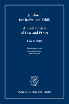 Jahrbuch für Recht und Ethik / Annual Review of Law and Ethics: Bd. 24 (2016). Themenschwerpunkt: Neue Entwicklungen in Medizinrecht und -ethik / New Developments in Medical Law and Ethics