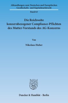 Die Reichweite konzernbezogener Compliance-Pflichten des Mutter-Vorstands des AG-Konzerns