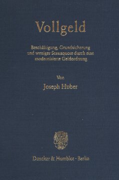 Vollgeld: Beschäftigung, Grundsicherung und weniger Staatsquote durch eine modernisierte Geldordnung