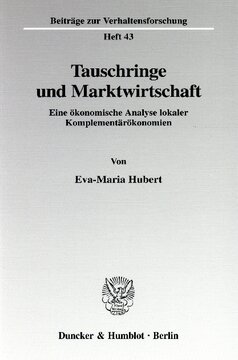 Tauschringe und Marktwirtschaft: Eine ökonomische Analyse lokaler Komplementärökonomien