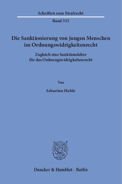 Die Sanktionierung von jungen Menschen im Ordnungswidrigkeitenrecht: Zugleich eine Sanktionslehre für das Ordnungswidrigkeitenrecht