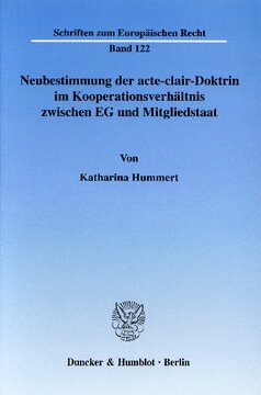 Neubestimmung der acte-clair-Doktrin im Kooperationsverhältnis zwischen EG und Mitgliedstaat