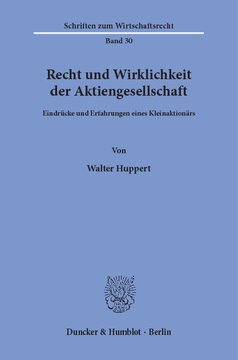 Recht und Wirklichkeit der Aktiengesellschaft: Eindrücke und Erfahrungen eines Kleinaktionärs