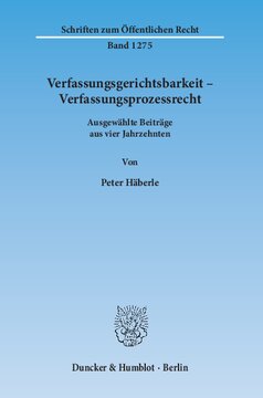 Verfassungsgerichtsbarkeit – Verfassungsprozessrecht: Ausgewählte Beiträge aus vier Jahrzehnten