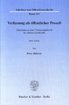 Verfassung als öffentlicher Prozeß: Materialien zu einer Verfassungstheorie der offenen Gesellschaft