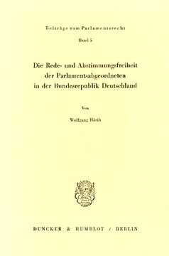 Die Rede- und Abstimmungsfreiheit der Parlamentsabgeordneten in der Bundesrepublik Deutschland
