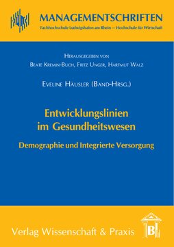 Entwicklungslinien im Gesundheitswesen: Demographie und Integrierte Versorgung
