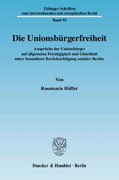 Die Unionsbürgerfreiheit: Ansprüche der Unionsbürger auf allgemeine Freizügigkeit und Gleichheit unter besonderer Berücksichtigung sozialer Rechte