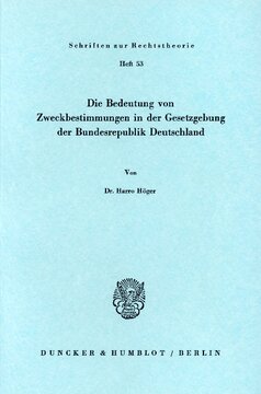 Die Bedeutung von Zweckbestimmungen in der Gesetzgebung der Bundesrepublik Deutschland