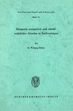Harmonie normativer und schuldrechtlicher Abreden in Tarifverträgen
