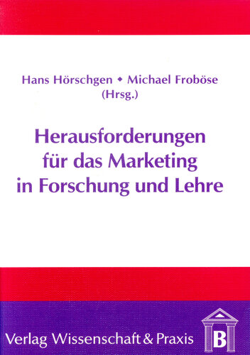 Herausforderung für das Marketing in Forschung und Lehre