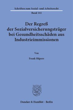 Der Regreß der Sozialversicherungsträger bei Gesundheitsschäden aus Industrieimmissionen