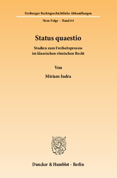 Status quaestio: Studien zum Freiheitsprozess im klassischen römischen Recht
