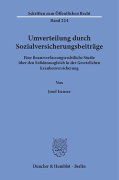 Umverteilung durch Sozialversicherungsbeiträge: Eine finanzverfassungsrechtliche Studie über den Solidarausgleich in der Gesetzlichen Krankenversicherung