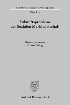 Zukunftsprobleme der Sozialen Marktwirtschaft: Verhandlungen auf der Jahrestagung des Vereins für Socialpolitik in Nürnberg 1980