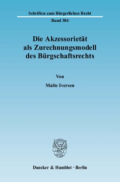 Die Akzessorietät als Zurechnungsmodell des Bürgschaftsrechts