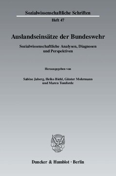 Auslandseinsätze der Bundeswehr: Sozialwissenschaftliche Analysen, Diagnosen und Perspektiven