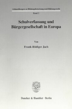 Schulverfassung und Bürgergesellschaft in Europa