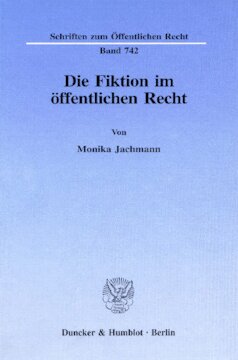 Die Fiktion im öffentlichen Recht