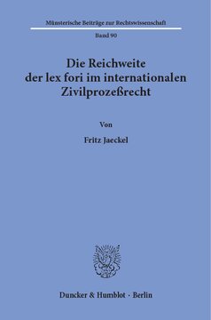 Die Reichweite der lex fori im internationalen Zivilprozeßrecht